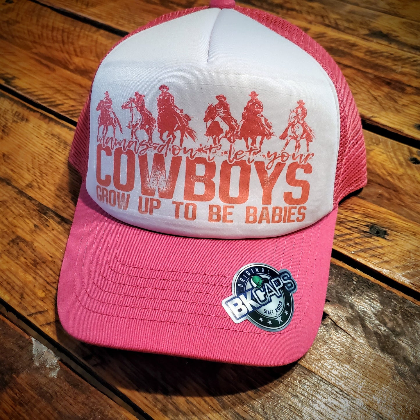 Mamas Don't Let Your Cowboys Grow Up to be Babies - Retro Foam Trucker Hat