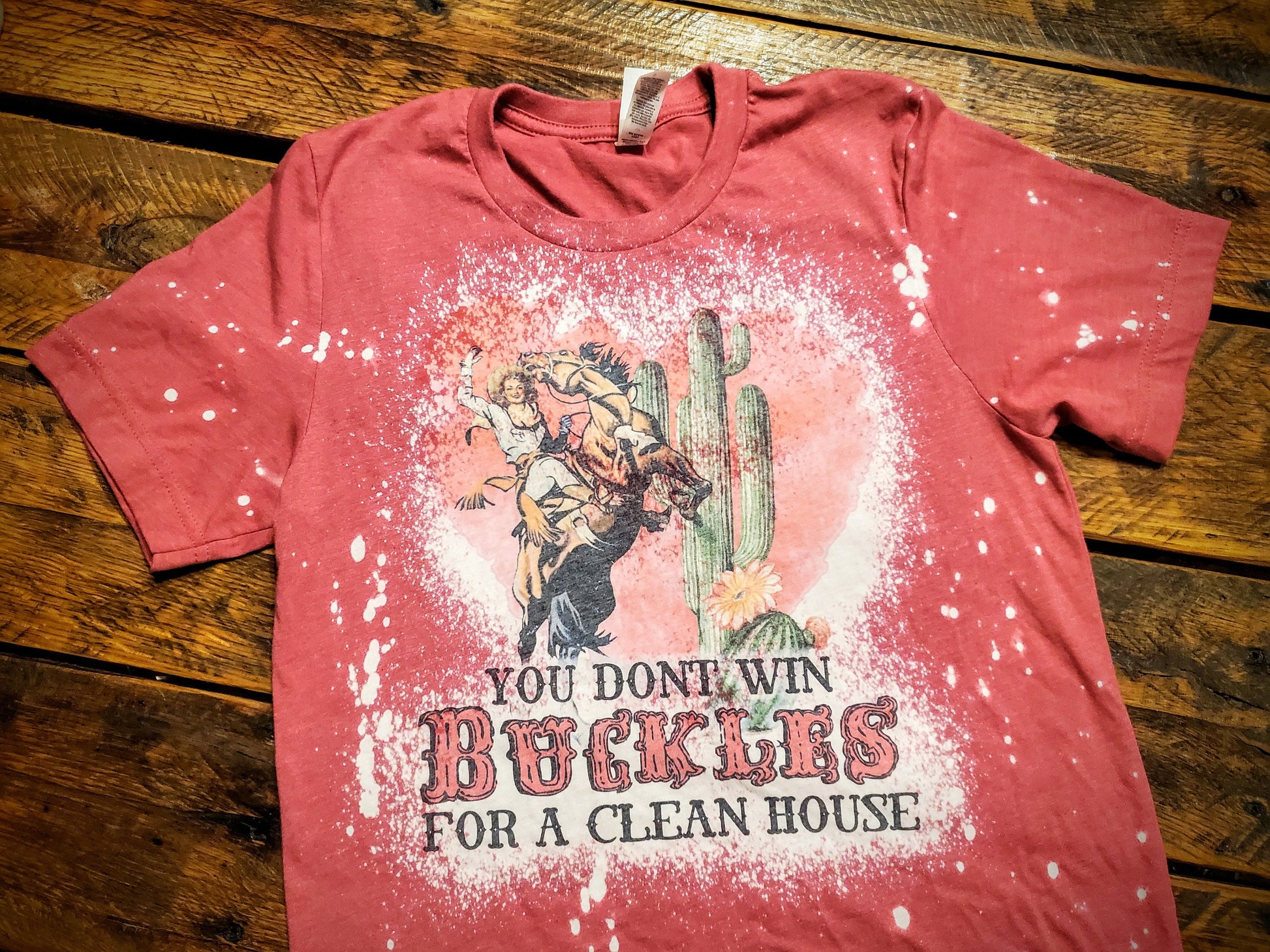 You Don't Win Buckles For A Clean House - Premium Extra Soft Vintage Country Western Retro Shirt