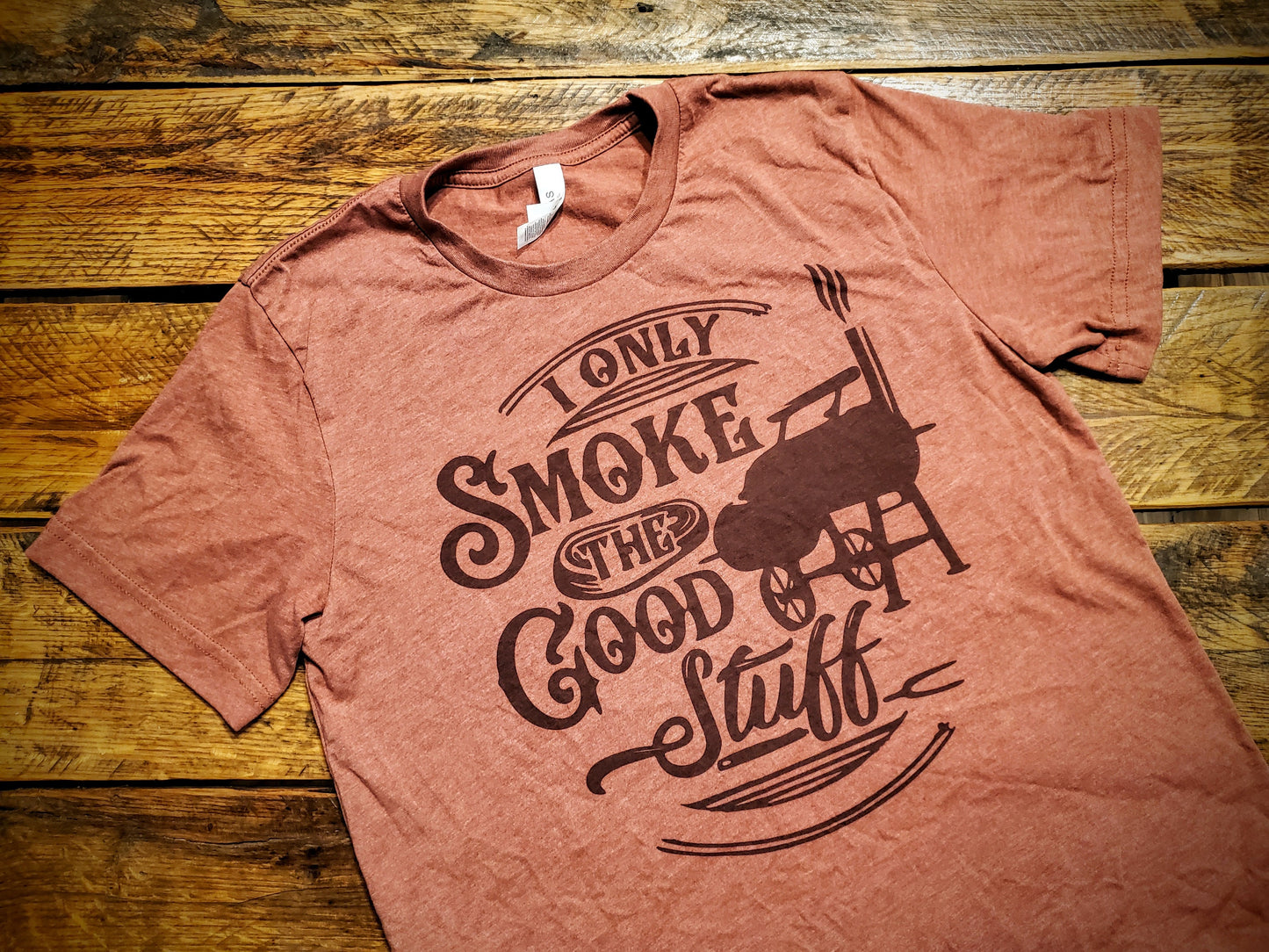 I Only Smoke The Good Stuff- Premium Extra Soft Vintage BBQ Tee Shirt