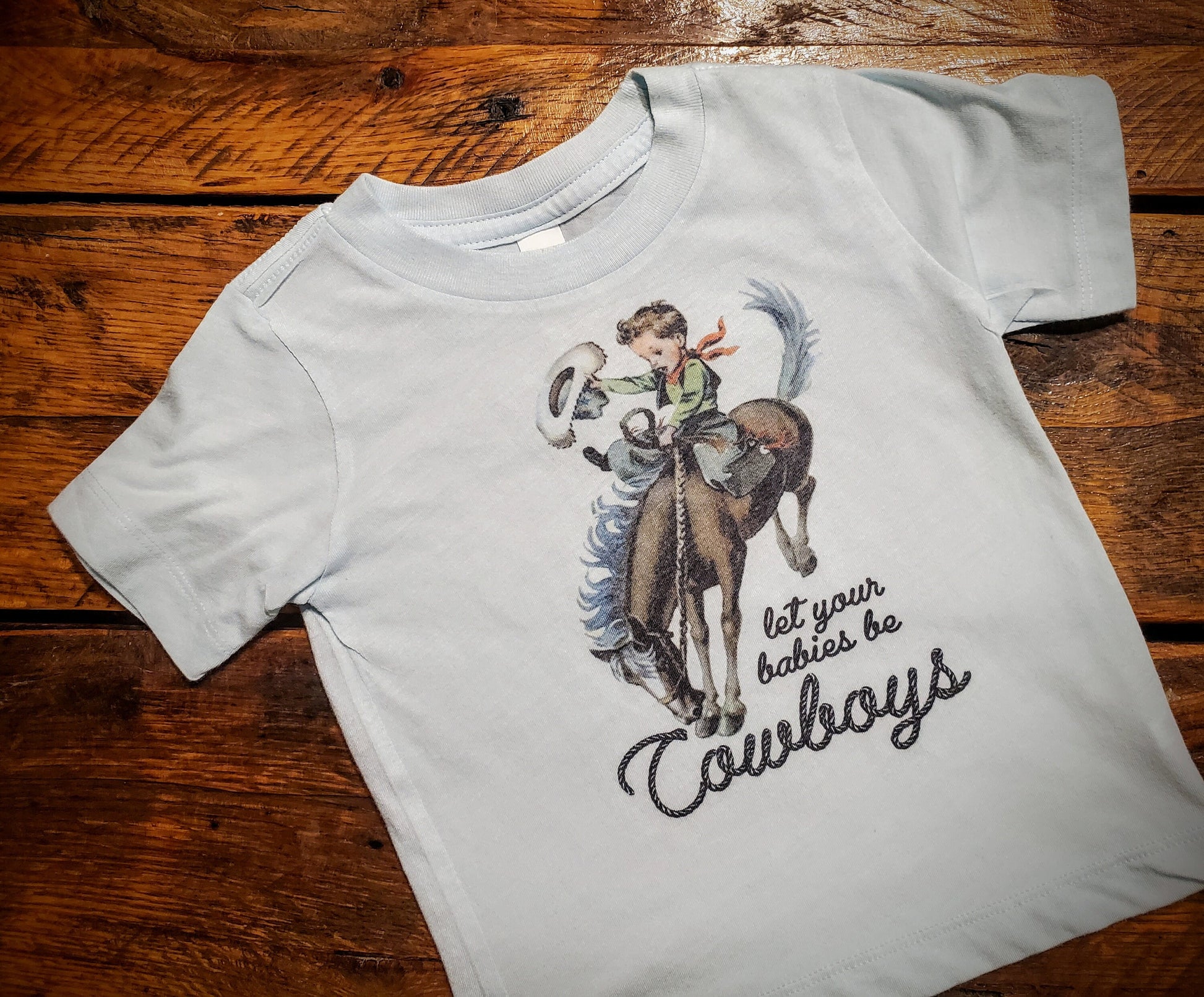 Let Your Babies Be Cowboys - Premium Extra Soft Vintage Western Tee Shirt - Pick Your Color - Baby, Toddler, Youth, Adult Sizes