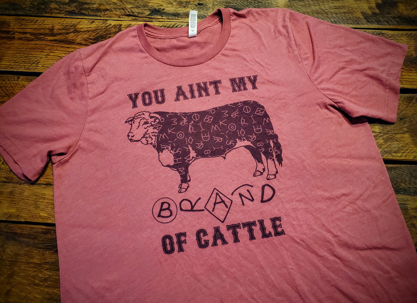 You Ain't My Brand of Cattle - Premium Extra Soft Vintage Western Tee Shirt - Pick Your Color - Baby, Toddler, Youth, Adult Sizes