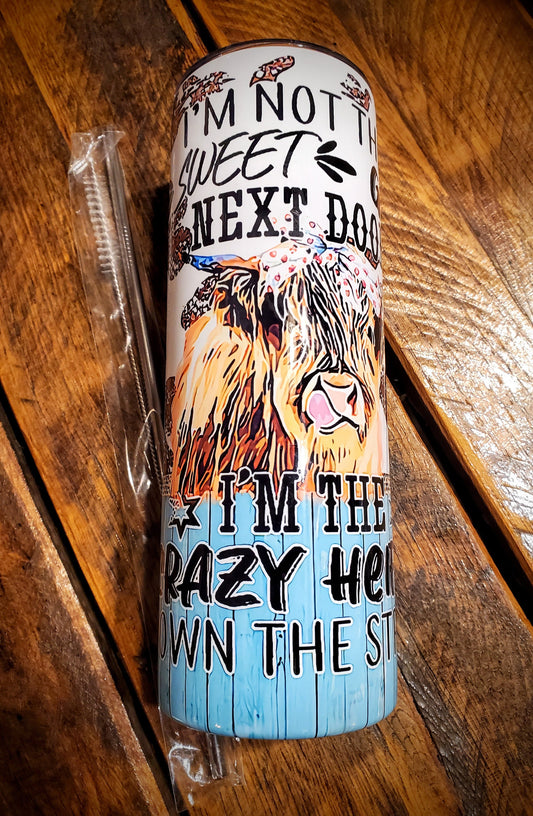 Crazy Heifer Down The Street - Country Western Funny Printed Stainless Steel Tumblers - Pick Your Size - Sippy, 15 oz, 20 oz, 30 oz