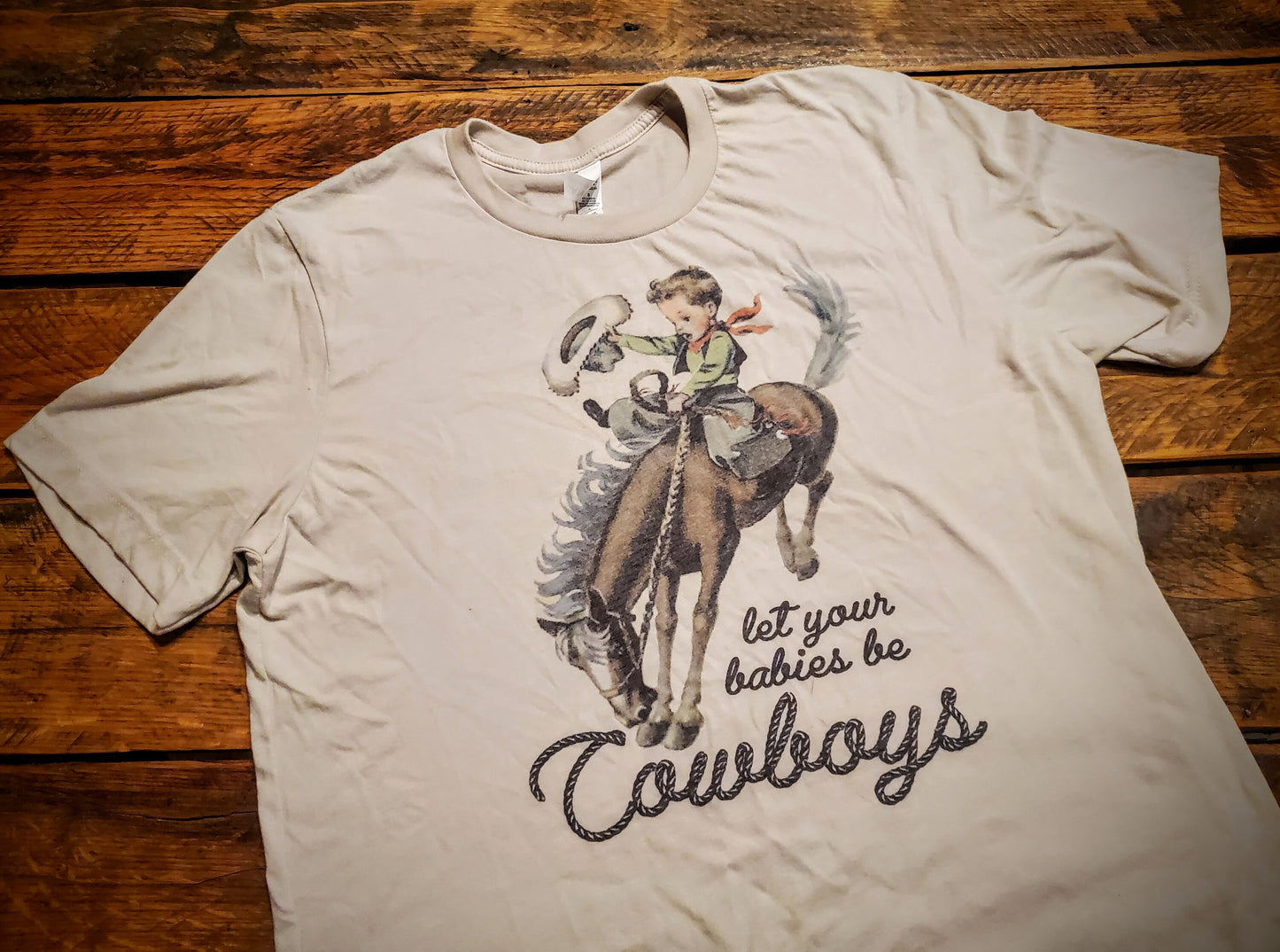 Let Your Babies Be Cowboys - Premium Extra Soft Vintage Western Tee Shirt - Pick Your Color - Baby, Toddler, Youth, Adult Sizes