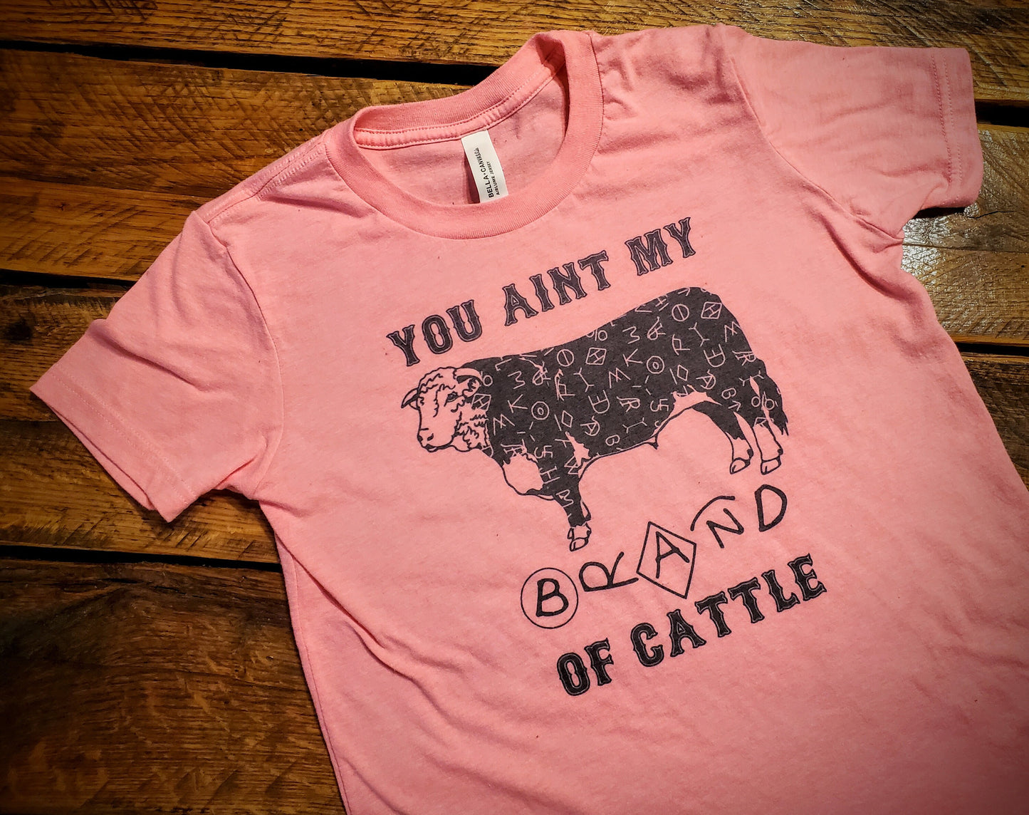 You Ain't My Brand of Cattle - Premium Extra Soft Vintage Western Tee Shirt - Pick Your Color - Baby, Toddler, Youth, Adult Sizes